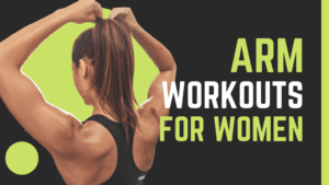 Read more about the article Simple Arm Workouts For Women: The 5 Best Arm-Toning Moves