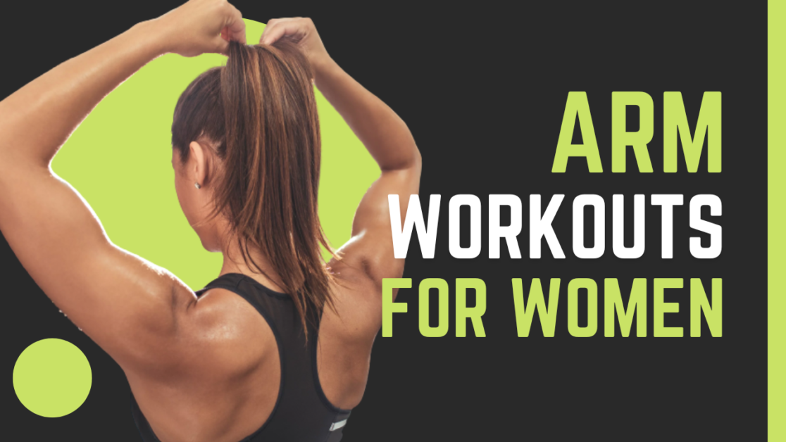 Read more about the article Simple Arm Workouts For Women: The 5 Best Arm-Toning Moves